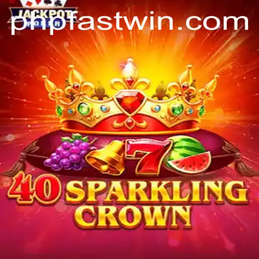 Unveiling the Thrills of 40SparklingCrown: Fastwin