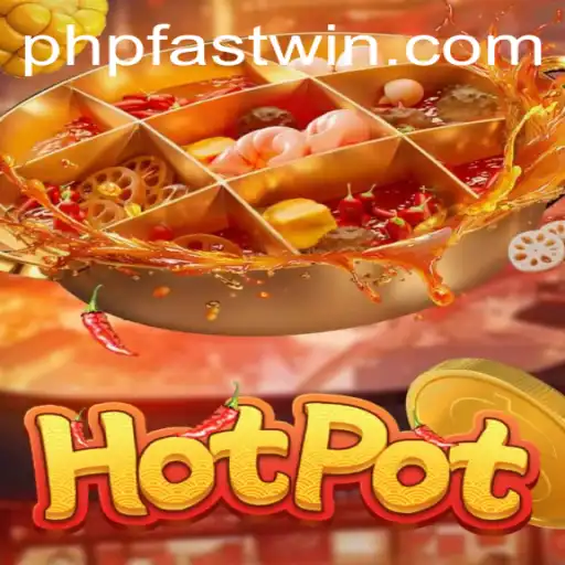 Experience the Thrills of Hotpot: Discover the Fastwin Challenge