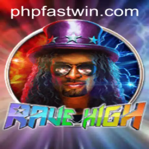 Discover the Thrill of RaveHigh: An Exciting Adventure with Fastwin