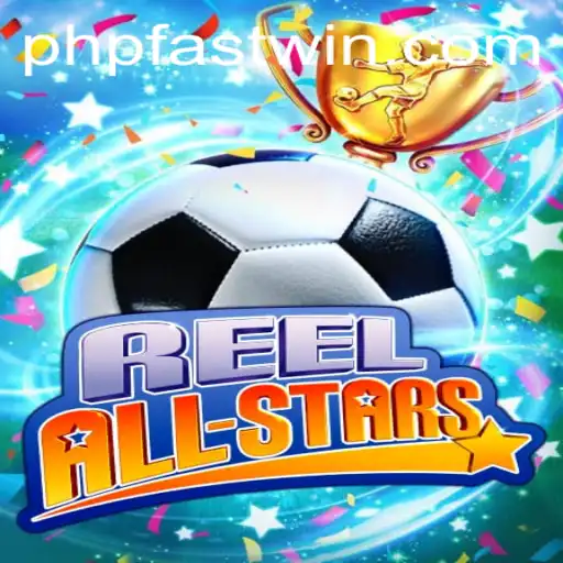 ReelAllStars: Introduction and Exciting Gameplay of Fastwin